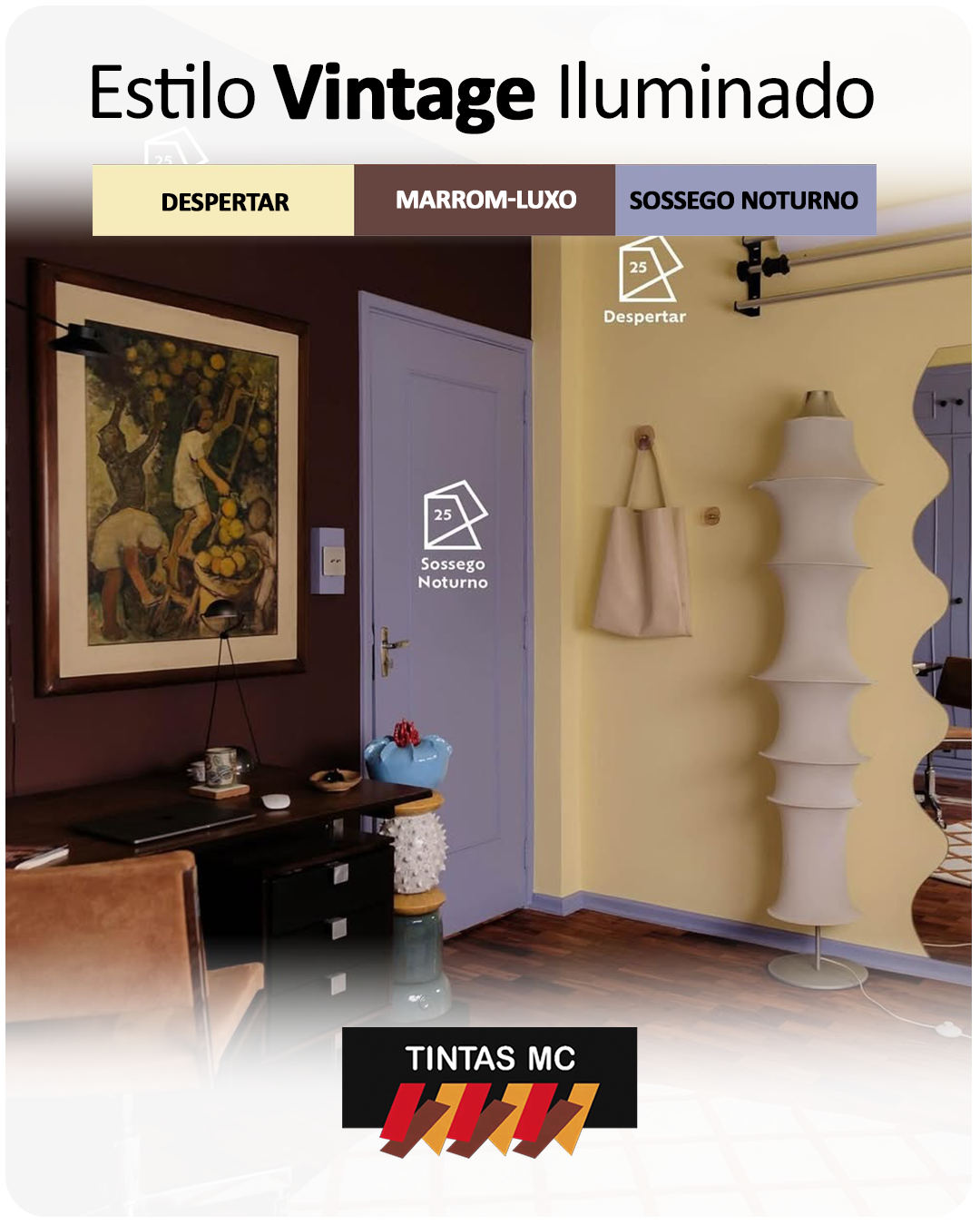 Estilo Vintage Iluminado com as tintas Suvinil - Cores: Despertar, Marrom-Luxo e Sossego Noturno