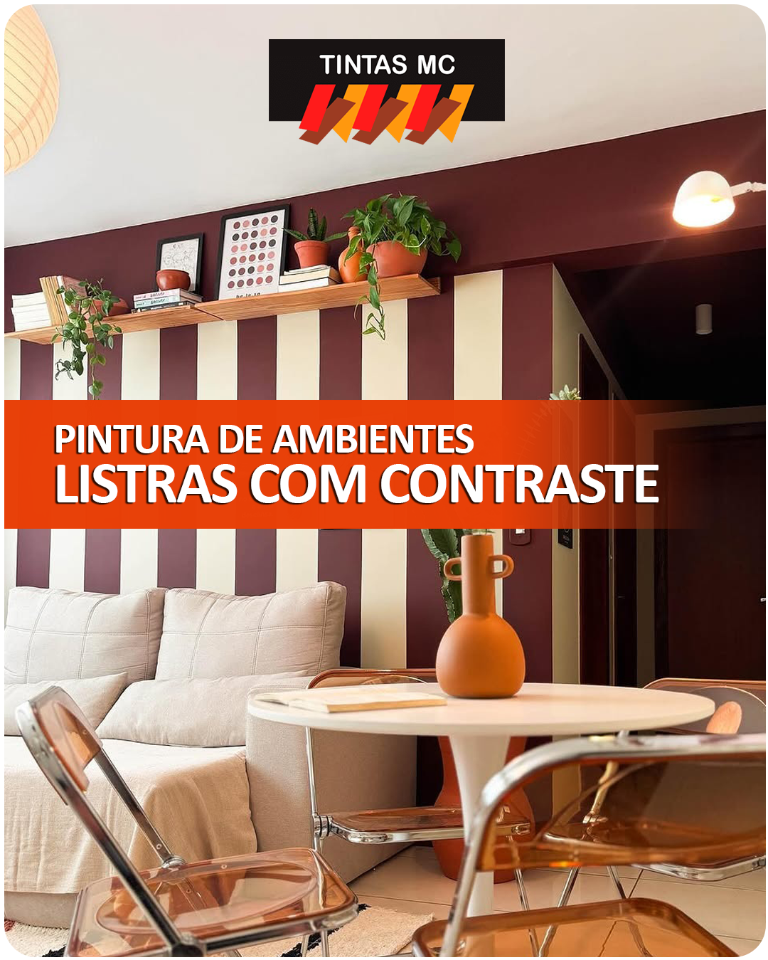 Pintura de ambientes com Listras Contrastantes - Marrom-luxo, Lamparina, Telhado, Trigo, Belvedere, Branco Neve, Escuridão, Despertar, Capim-de-cheiro, Rosa Fumê